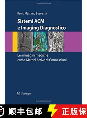【3-4周达】Sistemi ACM E Imaging Diagnostico : Le Immagini Mediche Come Matrici Attive Di Connessioni [9788847055483]