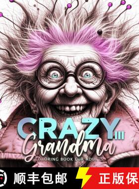 【3-4周达】Crazy Grandma Coloring Book for Adults 3 : Portrait Coloring Book Grayscale | Funny Grandm... [9783759805959]