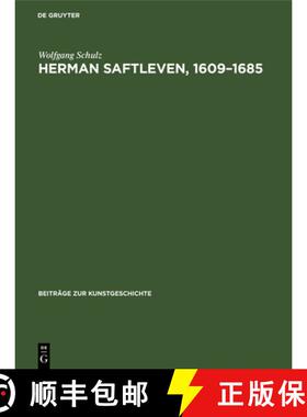 【3-4周达】精装 Herman Saftleven, 1609–1685 – Leben und Werke. Mit einem kritischen Katalog der Gem... [9783112419298]