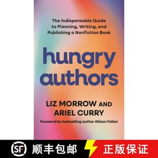 【3-4周达】Hungry Authors : The Indispensable Guide to Planning, Writing, and Publishing a Nonfiction... [9781538187326]
