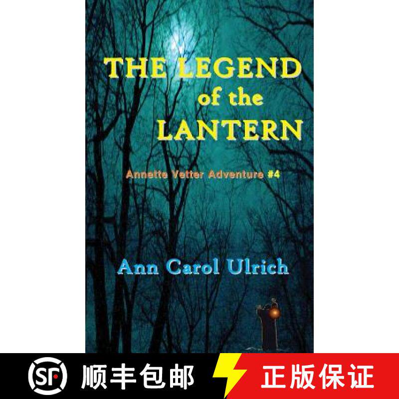 预订 The Legend of the Lantern: Annette Vetter Adventure #4 [9780944851333]