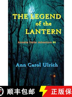 预订 The Legend of the Lantern: Annette Vetter Adventure #4 [9780944851333]