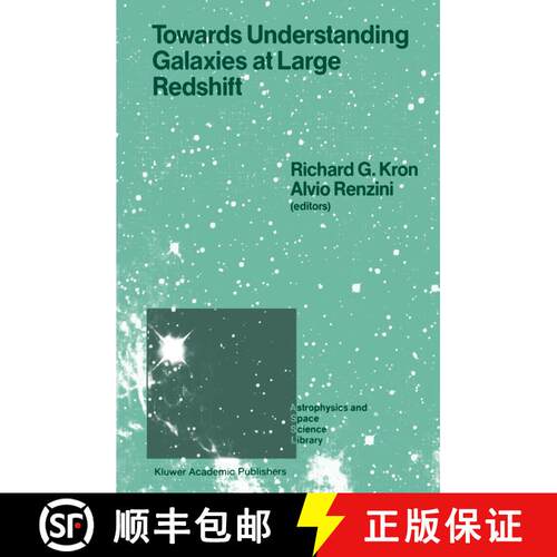 【3-4周达】Towards Understanding Galaxies at Large Redshift: Proceedings of the Fifth Workshop of the... [9789401078146]
