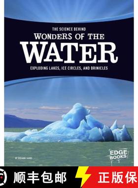 预订 The Science Behind Wonders of the Water: Exploding Lakes, Ice Circles, and Brinicles [9781515707769]