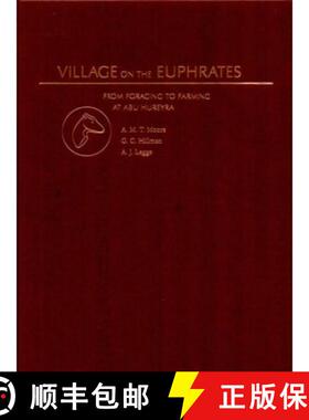 【3-4周达】Village on the Euphrates: The Excavation of Abu Hureyra [9780195108064]