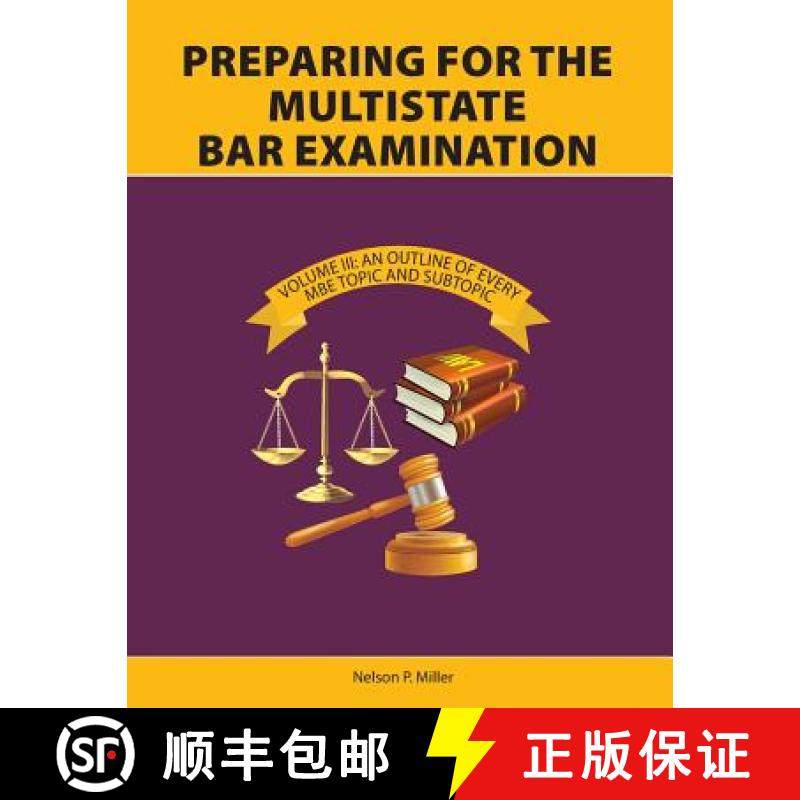 预订 Preparing for the Multistate Bar Examination, Volume III: An Outline of Every MBE Topic and Subt... [9780998060156]