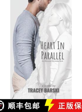 【3-4周达】Heart In Parallel: An Alternate Chronicles Book [9781961707030]