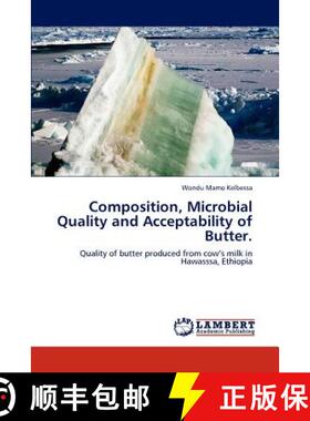 预订 Composition, Microbial Quality and Acceptability of Butter. [9783846504031]