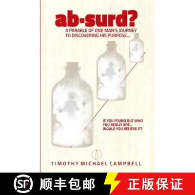 【3-4周达】ab·surd?  A Parable of One Man's Journey to Discovering His Purpose... [9780359447404]