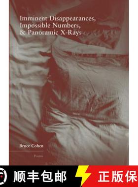 预订 Imminent Disappearance, Impossible Numbers, & Panoramic X-Rays [9781936970407]