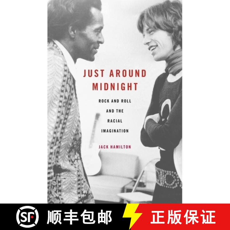 【3-4周达】Just Around Midnight: Rock and Roll and the Racial Imagination [9780674416598]