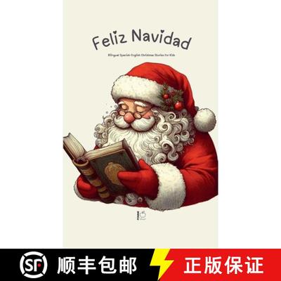 预订 Feliz Navidad: Bilingual Spanish-English Christmas Stories for Kids [9798227816689]