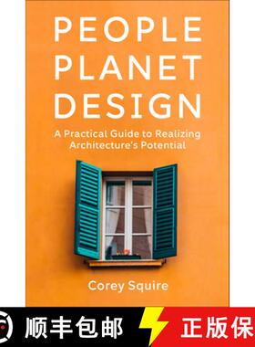 【3-4周达】People, Planet, Design : A Practical Guide to Realizing Architecture's Potential [9781642832655]