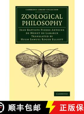 【3-4周达】Zoological Philosophy: An Exposition with Regard to the Natural History of Animals - Zoolo... [9781108038423]
