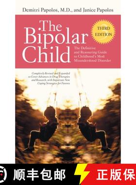 【3-4周达】The Bipolar Child (Third Edition): The Definitive and Reassuring Guide to Childhood's Most... [9780767928601]