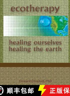 【3-4周达】Ecotherapy: Healing Ourselves, Healing the Earth [9780789060099]