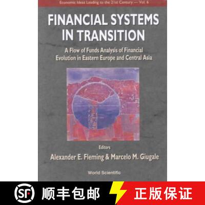 【3-4周达】精装 Financial Systems In Transition: A Flow Of Analysis Study Of Financial Evolution In E... [9789810244064]