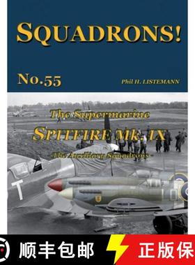 【3-4周达】The Supermarine Spitfire Mk IX: The Auxiliary squadrons [9791096490943]
