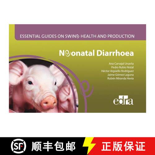 【3-4周达】Neonatal Diarrhoea. Essential Guides on Swine Health and Production [9788417640149]