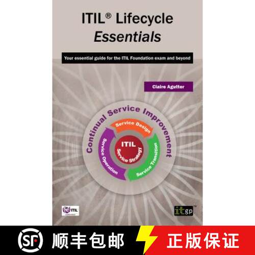 【3-4周达】ITIL Lifecycle Essentials: Your Essential Guide for the ITIL Foundation Exam and Beyond [9781849284172]