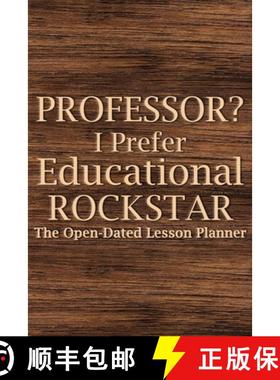 【3-4周达】Professor? I Prefer Educational Rockstar: Teacher Lesson Planner, College Teacher Planner,... [9781008932869]