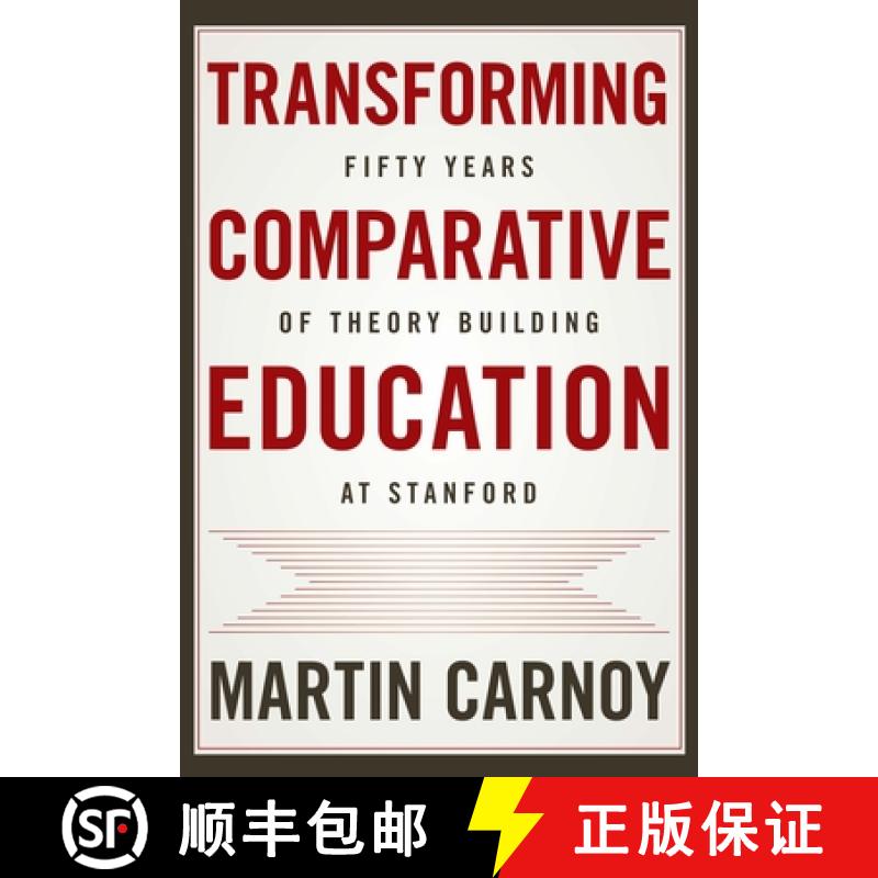 【3-4周达】Transforming Comparative Education: Fifty Years of Theory Building at Stanford [9781503608429]