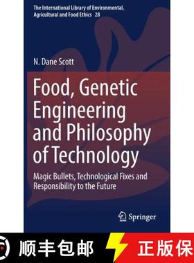 【3-4周达】Food, Genetic Engineering and Philosophy of Technology : Magic Bullets, Technological Fixe... [9783319960258]