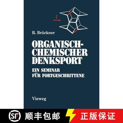 【3-4周达】Organisch-Chemischer Denksport : Ein Seminar F r Fortgeschrittene Mit Aufgaben Zur Naturst... [9783528063290]