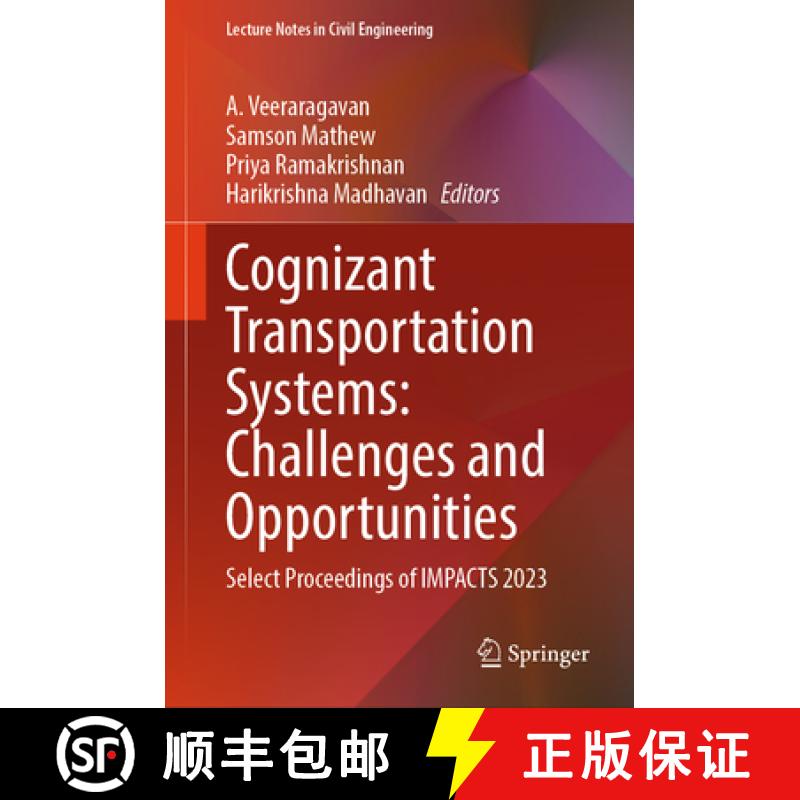 【3-4周达】Cognizant Transportation Systems: Challenges and Opportunities: Select Proceedings of IMPA... [9789819772995]