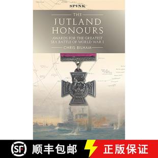 【3-4周达】The Jutland Honours: Awards for the Greatest Sea Battle of World War I [9781912667635]