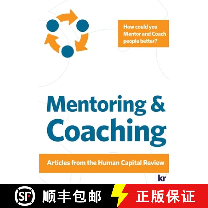 【2-3周达】Mentoring and Coaching - Articles from Human Capital Review: How do you Mentor people? How... [9781869221829]