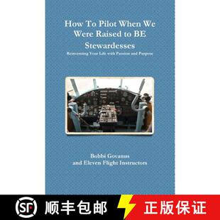 【3-4周达】How To Pilot When We Were Raised to BE Stewardesses; Reinventing Your Life with Passion an... [9781304778482]