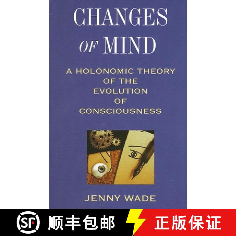 【3-4周达】Changes of Mind : A Holonomic Theory of the Evolution of Consciousness [9780791428504]