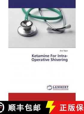 预订 Ketamine For Intra-Operative Shivering [9786139476251]