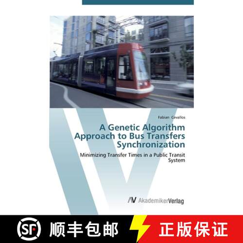 预订 A Genetic Algorithm Approach to Bus Transfers Synchronization [9783639453065]