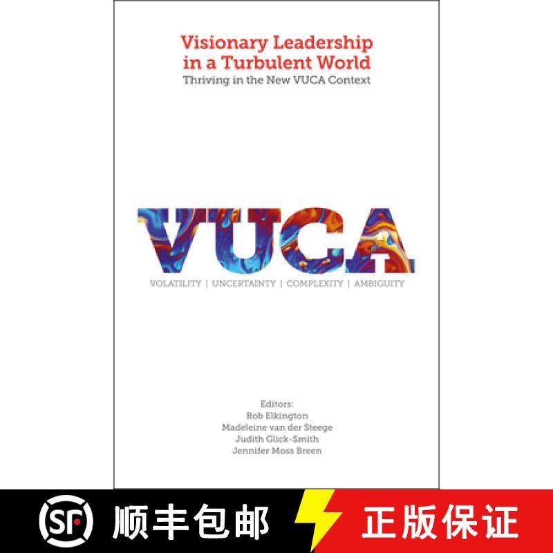 【3-4周达】Visionary Leadership in a Turbulent World: Thriving in the New VUCA Context [9781787142435]
