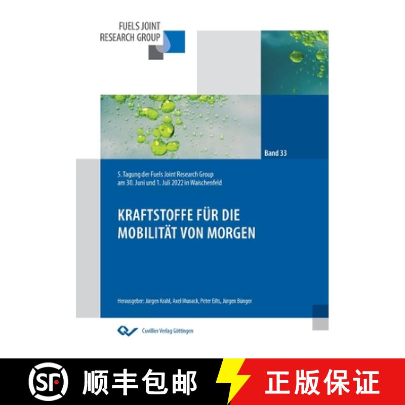 【3-4周达】Kraftstoffe für die Mobilität von morgen: 5. Tagung der Fuels Joint Research Group am 30... [9783736976245]