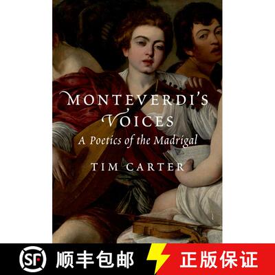 【3-4周达】精装 Monteverdi's Voices: A Poetics of the Madrigal [9780197759196]