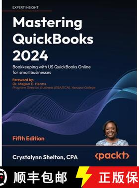 预订 Mastering QuickBooks 2024 - Fifth Edition: Bookkeeping with US QuickBooks Online for small busin... [9781835469958]