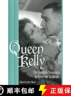 【3-4周达】Queen Kelly : The Complete Screenplay by Erich von Stroheim [9780810843929]