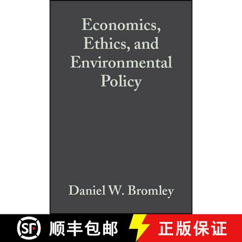 【3-4周达】Economics, Ethics, And Environmental Policy: Contested Choices [Wiley环境学] [9780631229698]