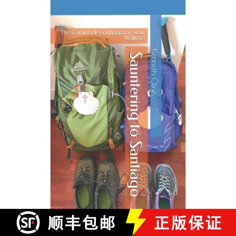 【3-4周达】Sauntering to Santiago: The Camino de Santiago for Slow Walkers [9780997941555]