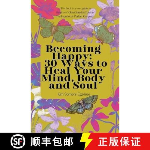 【3-4周达】Becoming Happy: 30 Ways To Heal Your Mind, Body and Soul [9798218529666]