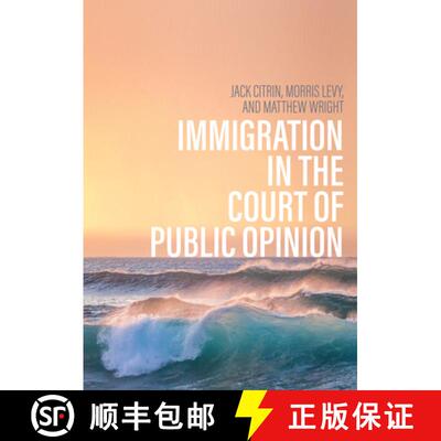 【3-4周达】Immigration in the Court of Public Opinion [9781509550692]