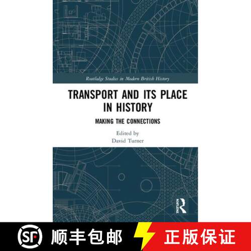 【3-4周达】精装 Transport and Its Place in History : Making the Connections [9780815394174]