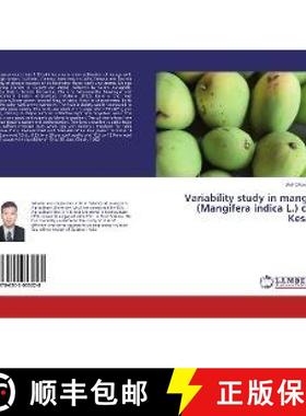 预订 Variability study in mango (Mangifera indica L.) cv. Kesar [9786202053228]