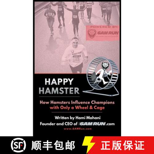 【3-4周达】Happy Hamster: How Hamsters Influence Champions with Only a Wheel & Cage [9781662924880]