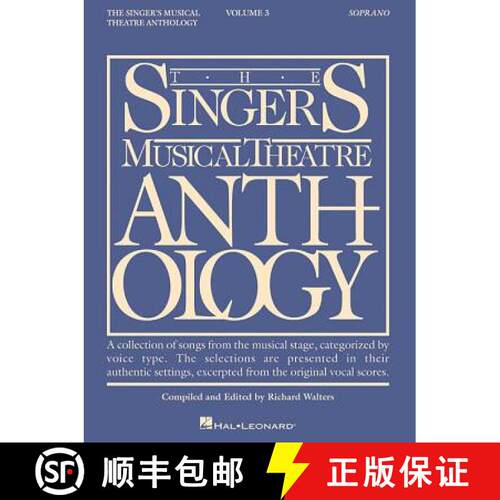 【3-4周达】The Singer's Musical Theatre Anthology Soprano Volume 3 40 Songs from 30 Plus Broadway Mus... [9780634009747]