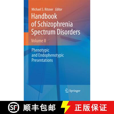【3-4周达】Handbook of Schizophrenia Spectrum Disorders, Volume II : Phenotypic and Endophenotypic Pr... [9789401781312]