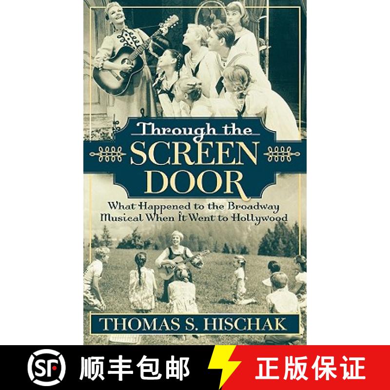 【3-4周达】Through the Screen Door : What Happened to the Broadway Musical When it Went to Hollywood [9780810850187]